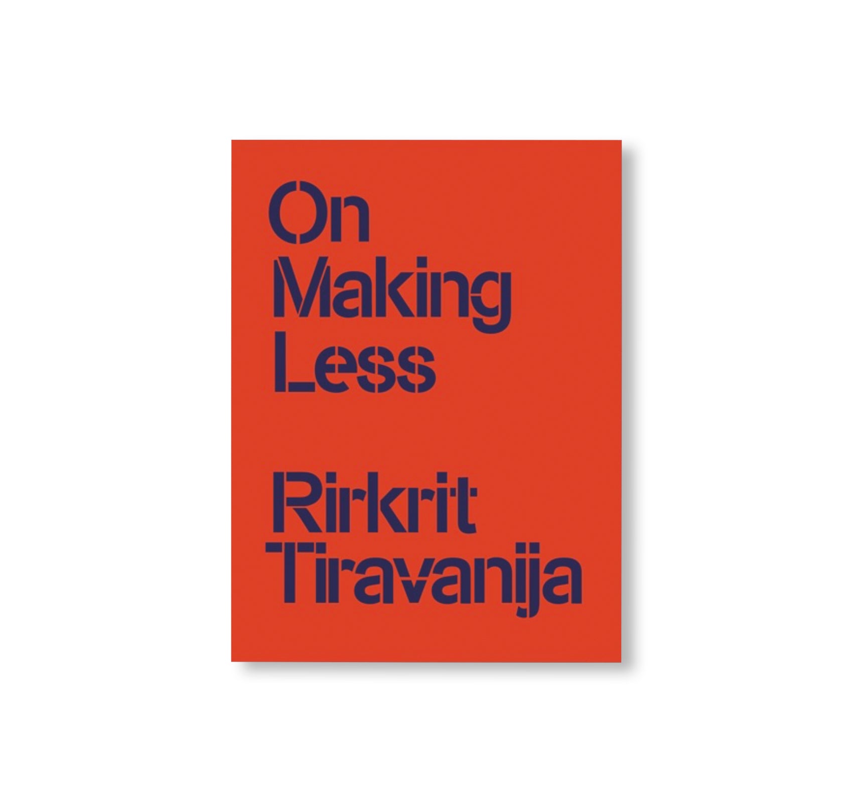 ON MAKING LESS by Rirkrit Tiravanija