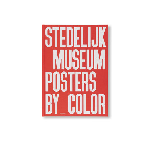 STEDELIJK MUSEUM POSTERS BY COLOR [ENGLISH EDITION]