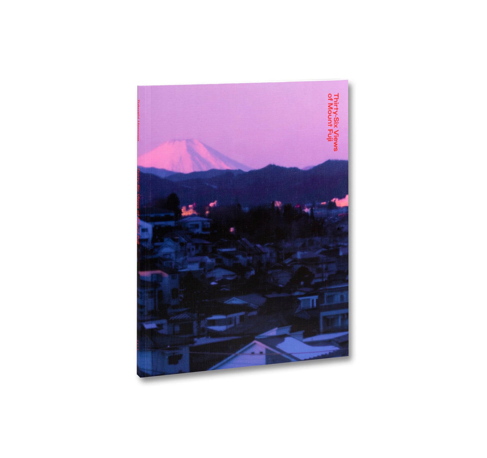 THIRTY-SIX VIEWS OF MOUNT FUJI by Takashi Homma