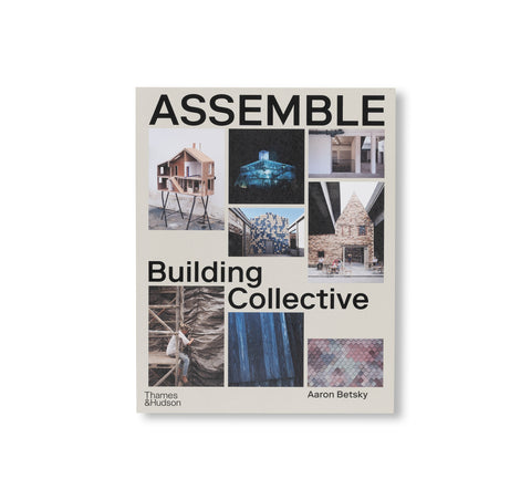 ASSEMBLE: BUILDING COLLECTIVE by Assemble