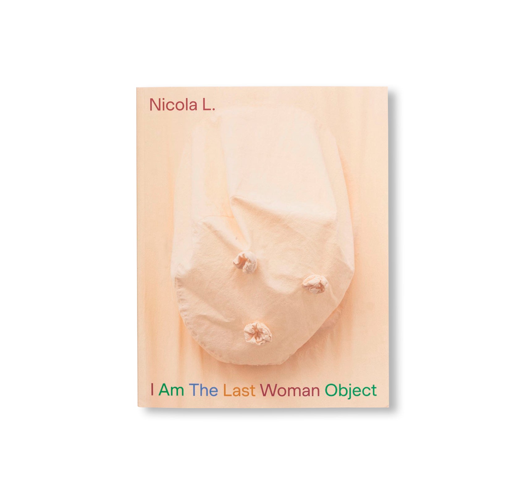 I AM THE LAST WOMAN OBJECT by Nicola L.