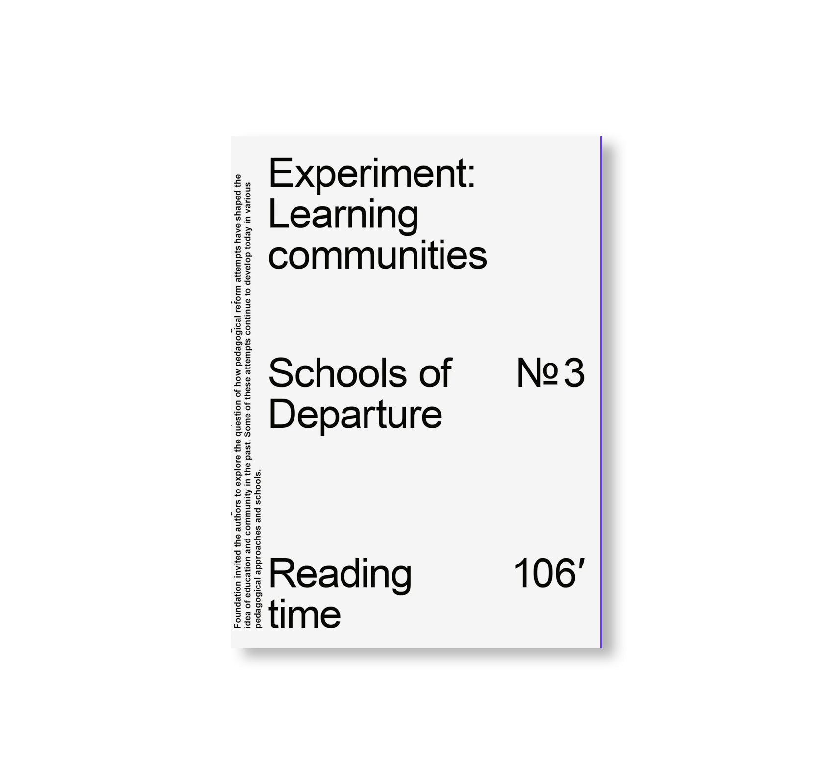 EXPERIMENT: LEARNING COMMUNITIES - SCHOOLS OF DEPARTURE NO. 3 by Stiftung Bauhaus Dessau