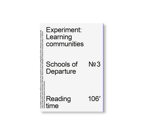 EXPERIMENT: LEARNING COMMUNITIES - SCHOOLS OF DEPARTURE NO. 3 by Stiftung Bauhaus Dessau