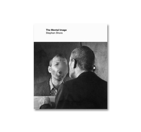 THE MENTAL IMAGE by Stephen Shore