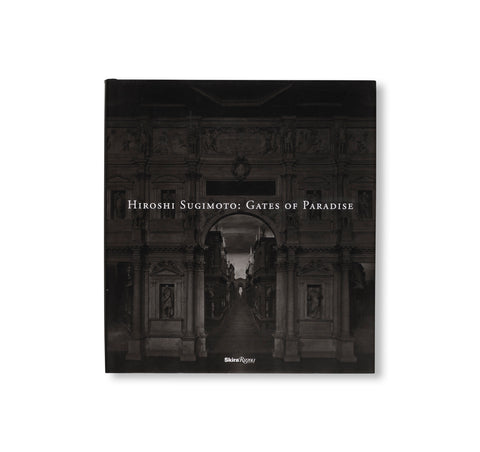 HIROSHI SUGIMOTO: GATES OF PARADISE by Hiroshi Sugimoto