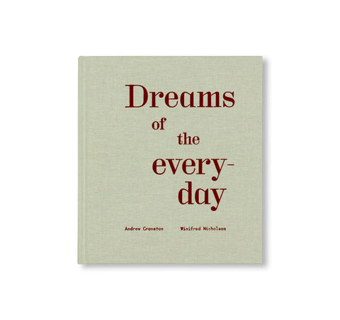 DREAMS OF THE EVERYDAY: PAINTINGS by Winifred Nicholson, Andrew Cranston