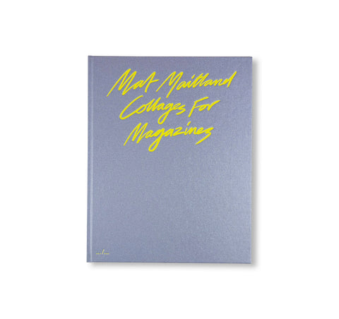 COLLAGES FOR MAGAZINES by Mat Maitland