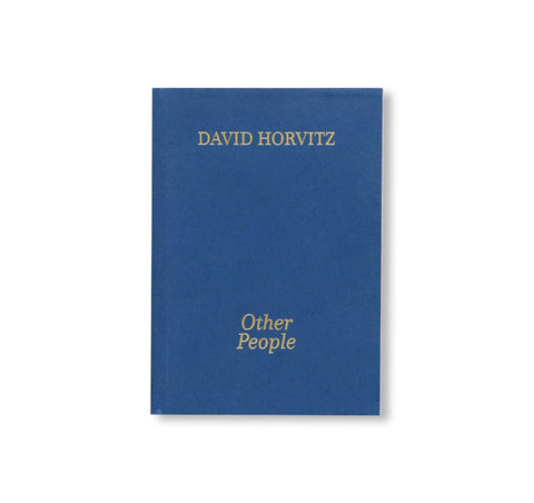OTHER PEOPLE by David Horvitz
