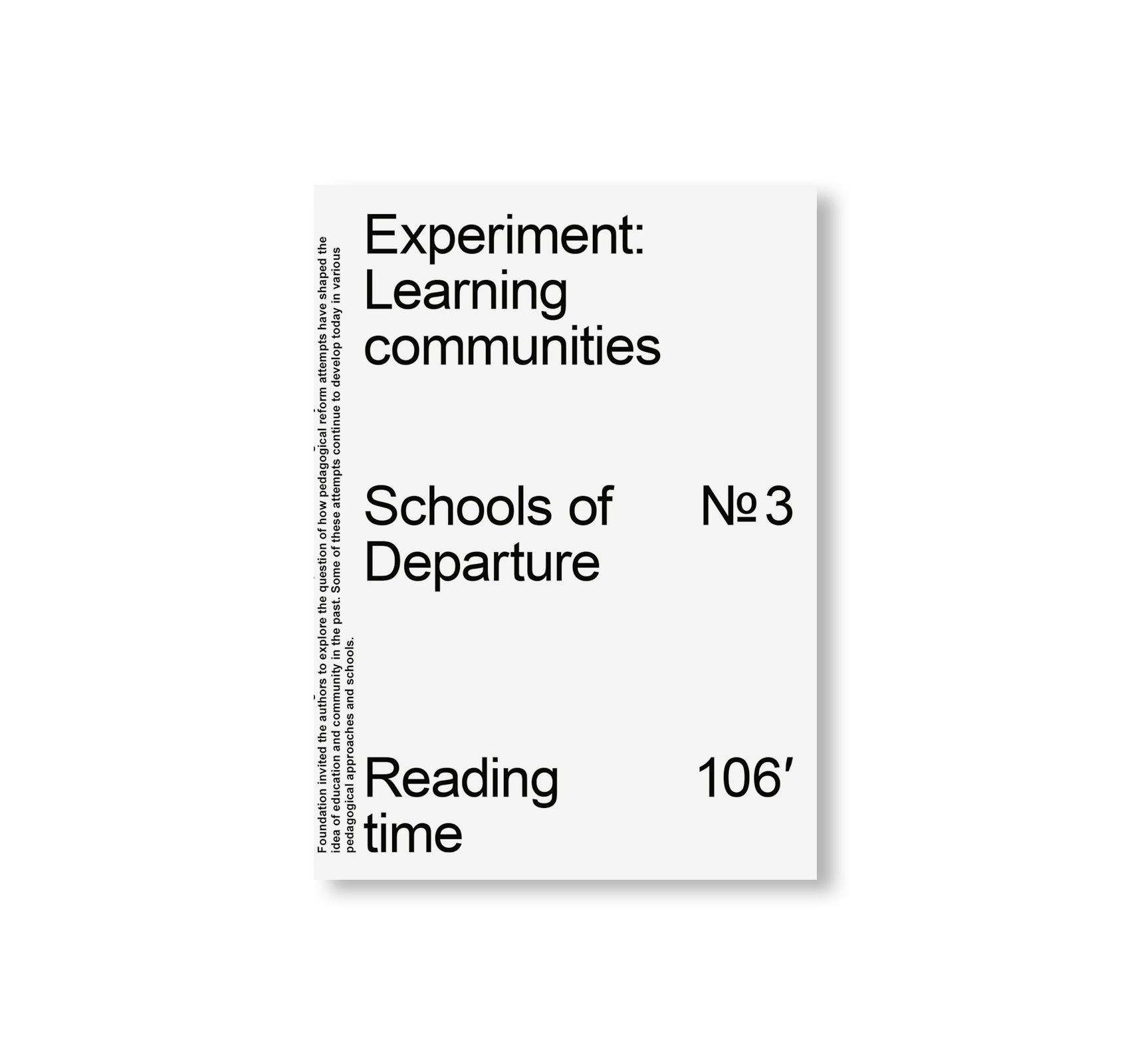 EXPERIMENT: LEARNING COMMUNITIES - SCHOOLS OF DEPARTURE NO. 3 by Stiftung Bauhaus Dessau