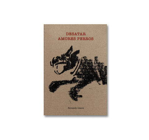 DESATAR AMORES PERROS by Fernando Llanos [SPANISH EDITION]