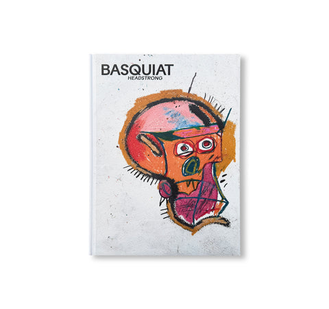 BASQUIAT: HEADSTRONG by Jean-Michel Basquiat