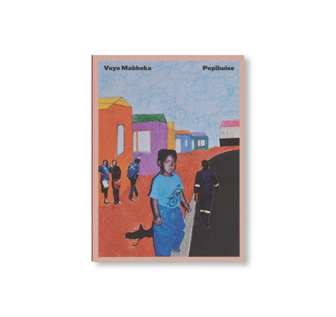 POPIHUISE by Vuyo Mabheka