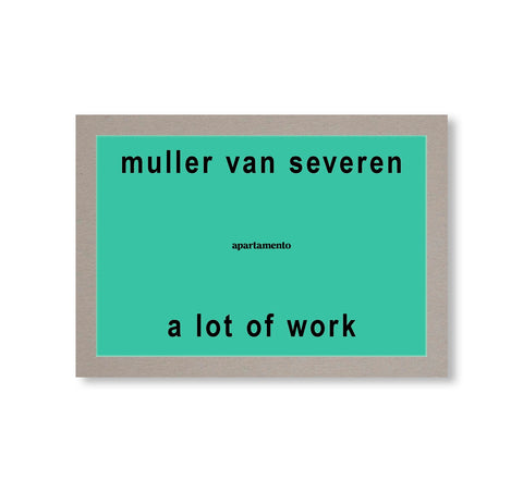 A LOT OF WORK by Muller Van Severen