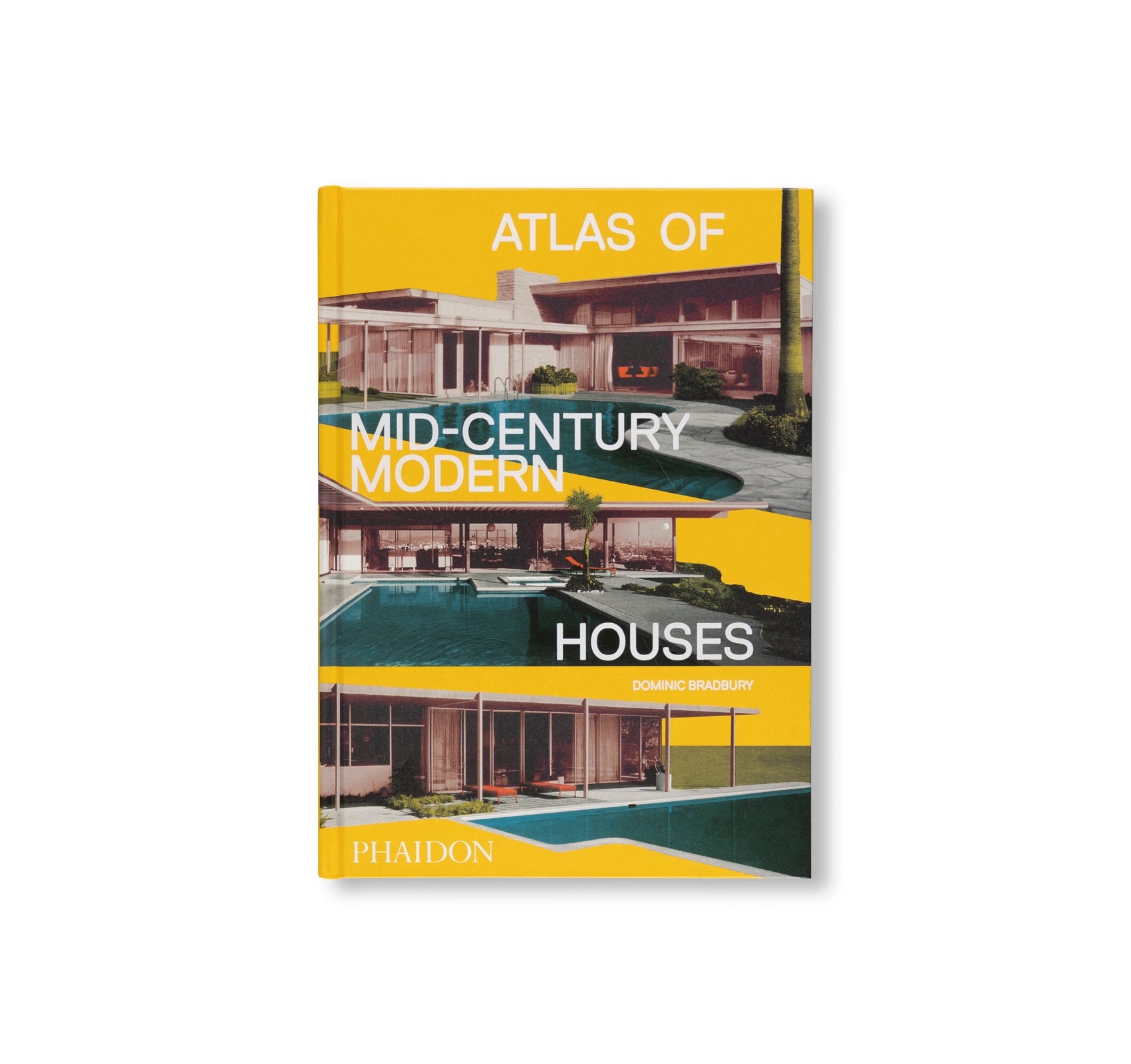 ATLAS OF MID-CENTURY MODERN HOUSES by Dominic Bradbury