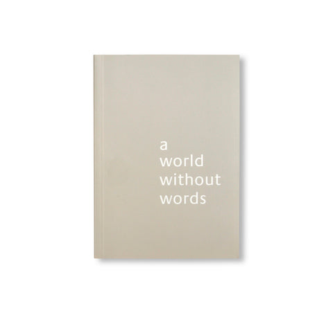 A WORLD WITHOUT WORDS by Jasper Morrison