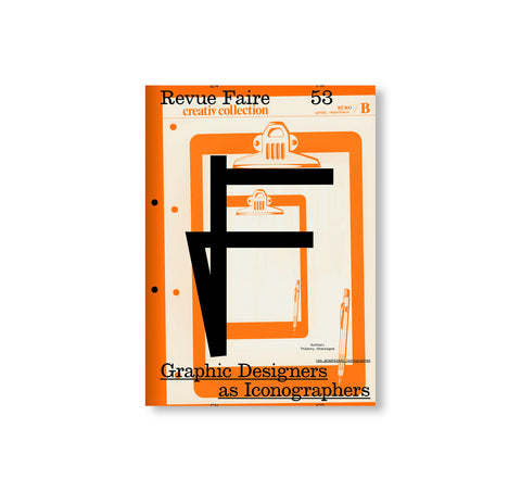 REVUE FAIRE – TO LOOK AT THINGS #53: GRAPHIC DESIGNERS AS ICONOGRAPHERS