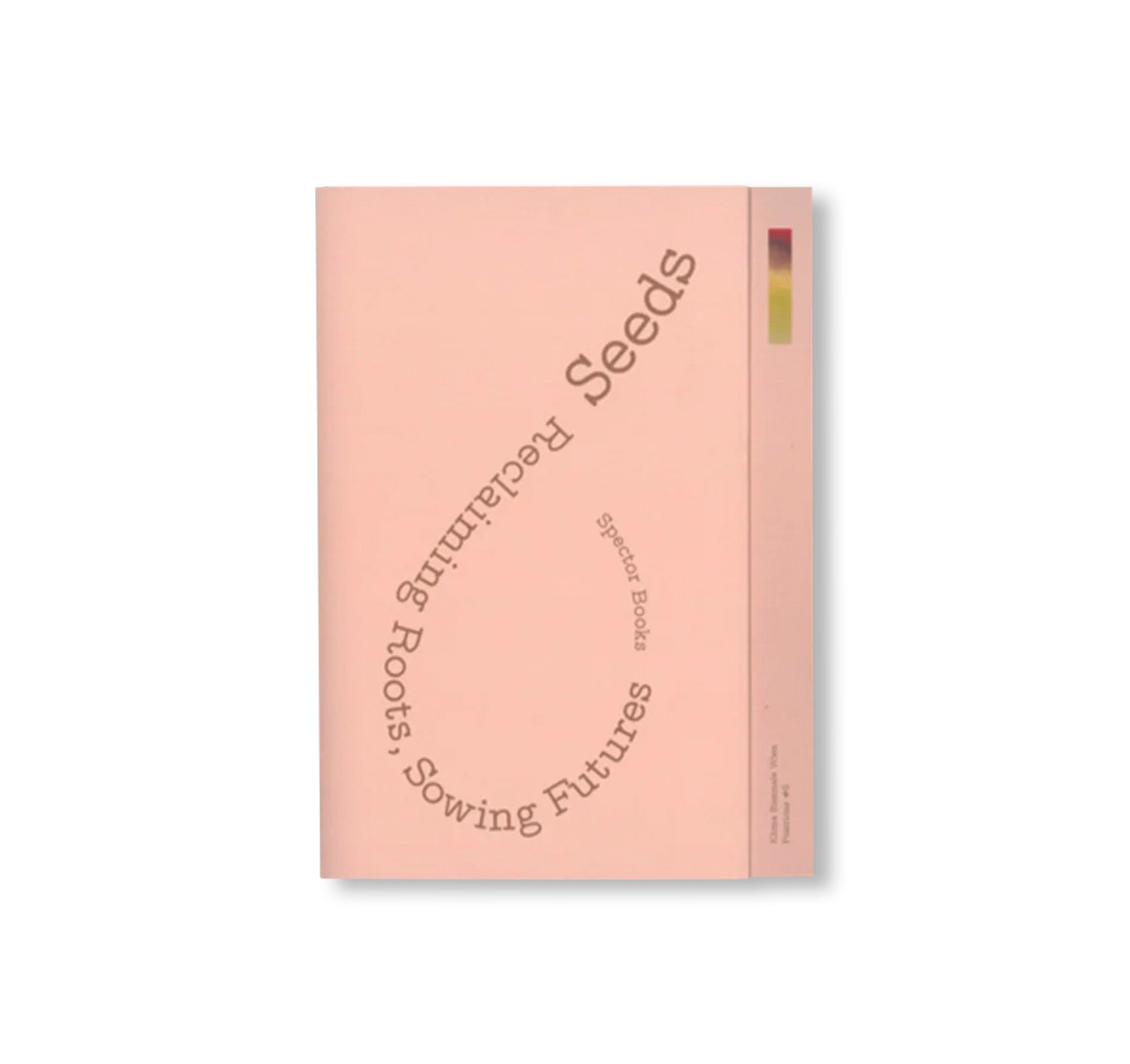SEEDS - RECLAIMING ROOTS, SOWING FUTURES