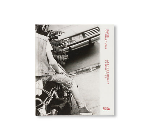 ARTHUR RIMBAUD IN NEW YORK by David Wojnarowicz