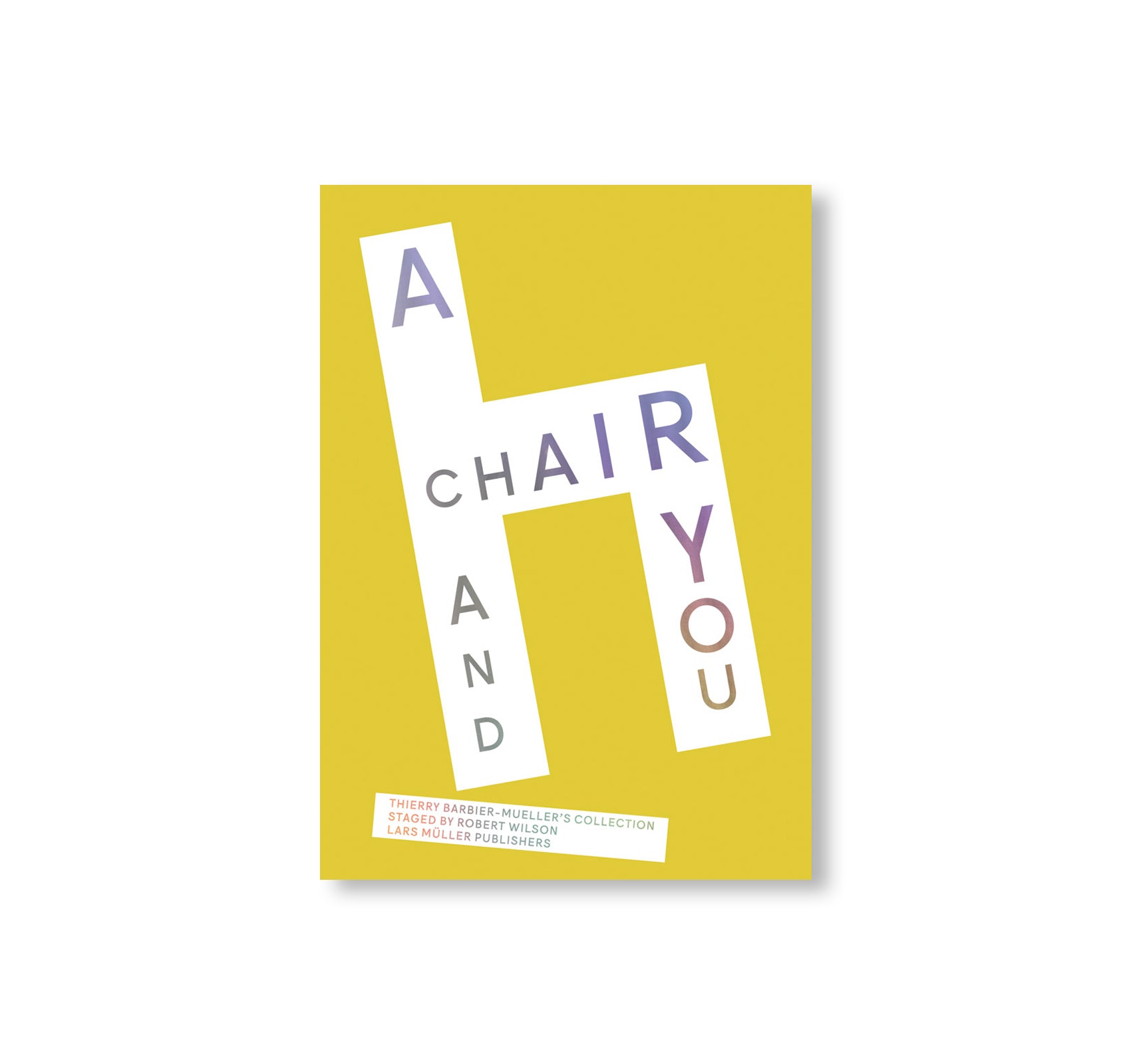 A CHAIR AND YOU: THIERRY BARBIER-MUELLER'S COLLECTION STAGED BY ROBERT WILSON