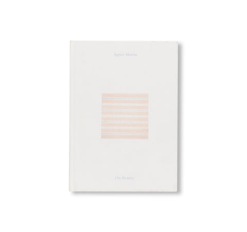 AGNES MARTIN: ON BEAUTY by Agnes Martin