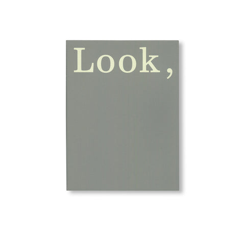 LOOK, LOOK. by Anna Park