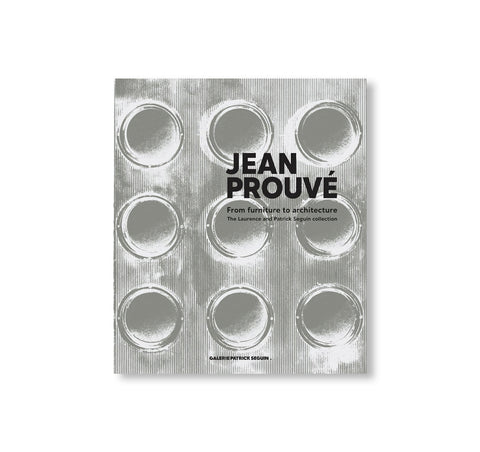 JEAN PROUVÉ, FROM FURNITURE TO ARCHITECTURE by Jean Prouvé