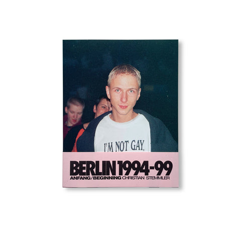 ANFANG/BEGINNING: BERLIN 1994-99 by Christian Stemmler