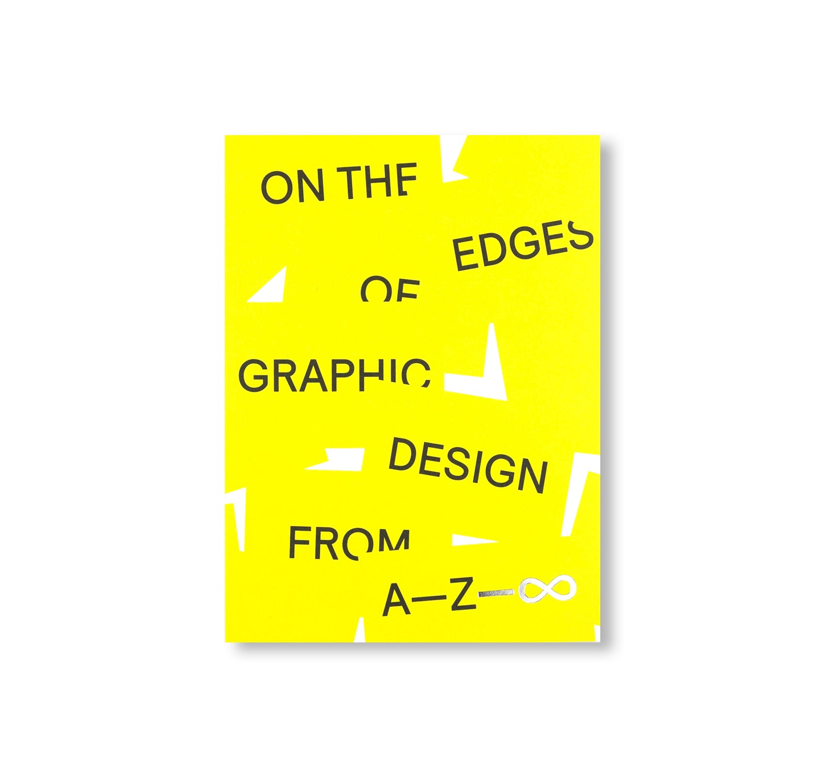 ON THE EDGES OF GRAPHIC DESIGN FROM A—Z by Anja Lutz