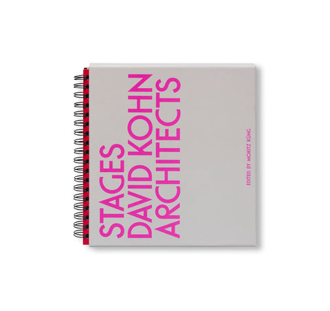 DAVID KOHN ARCHITECTS. STAGES - AN ARCHITECT´S BOOK by David Kohn Architects