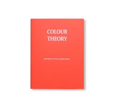 COLOUR THEORY by Max Pinckers & Victoria Gonzalez-Figueras [SIGNED]