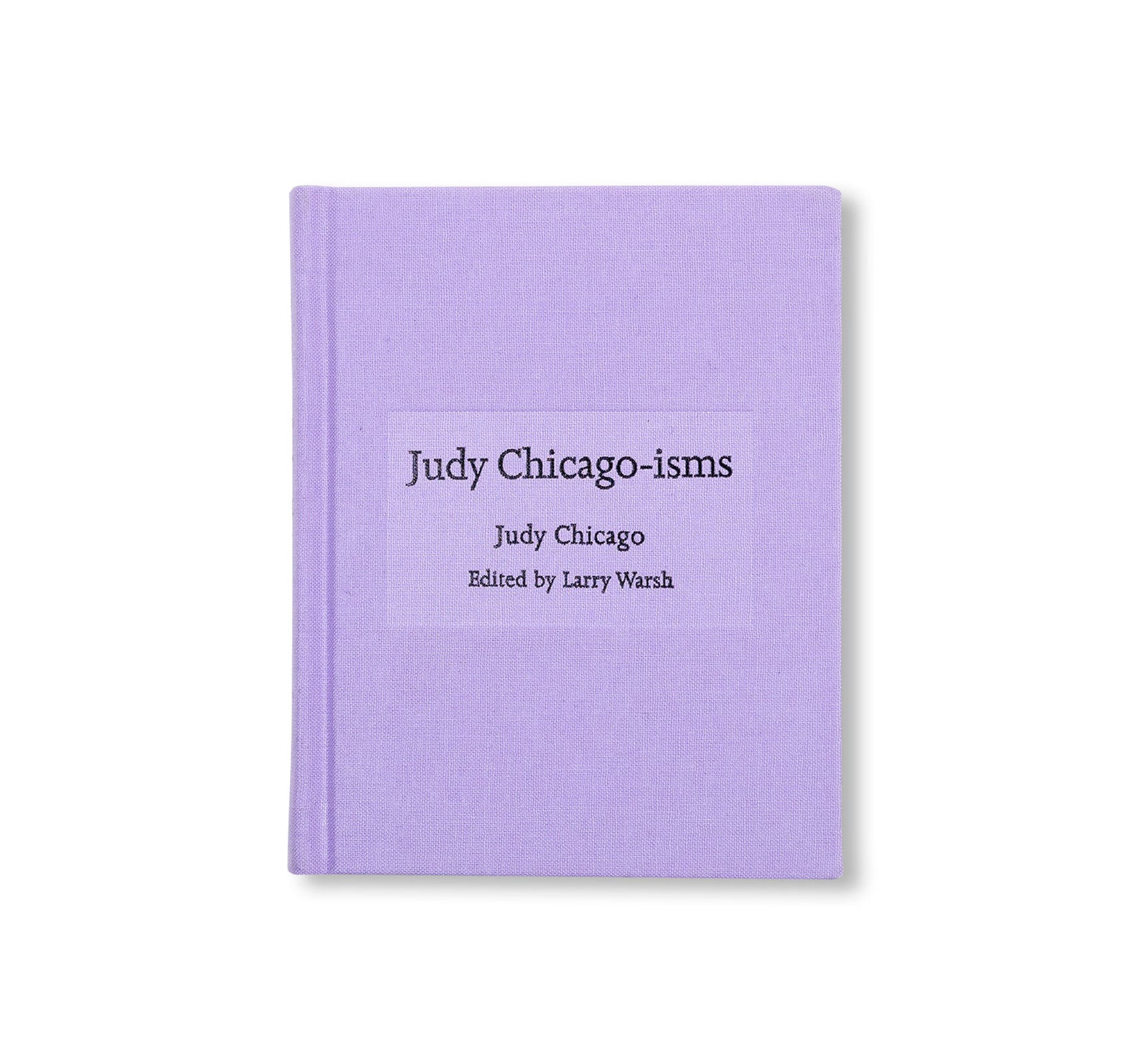 JUDY CHICAGO-ISMS by Judy Chicago
