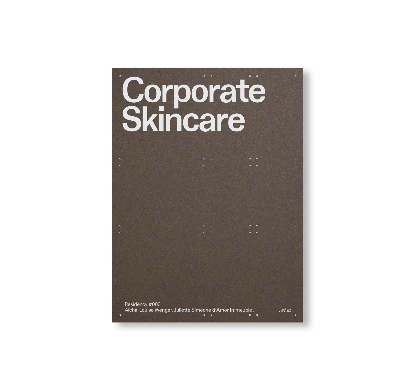 CORPORATE SKINCARE - RESIDENCY #003 by Aïcha-Louise Wenger, Juliette Simeone, Amor Immeuble