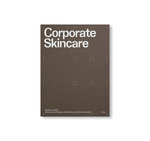 CORPORATE SKINCARE - RESIDENCY #003 by Aïcha-Louise Wenger, Juliette Simeone, Amor Immeuble