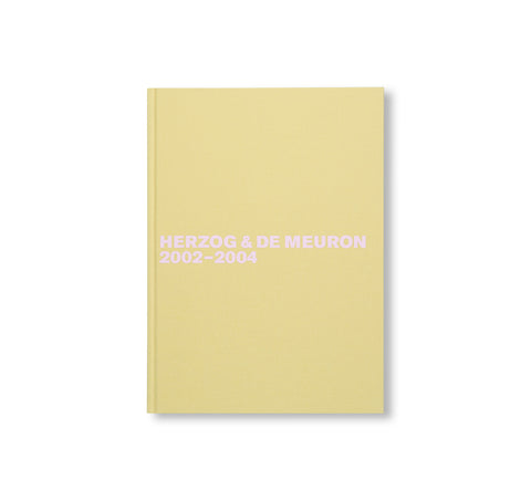 HERZOG & DE MEURON 2002-2004. THE COMPLETE WORKS. VOLUME 5 by Herzog & de Meuron [ENGLISH EDITION]