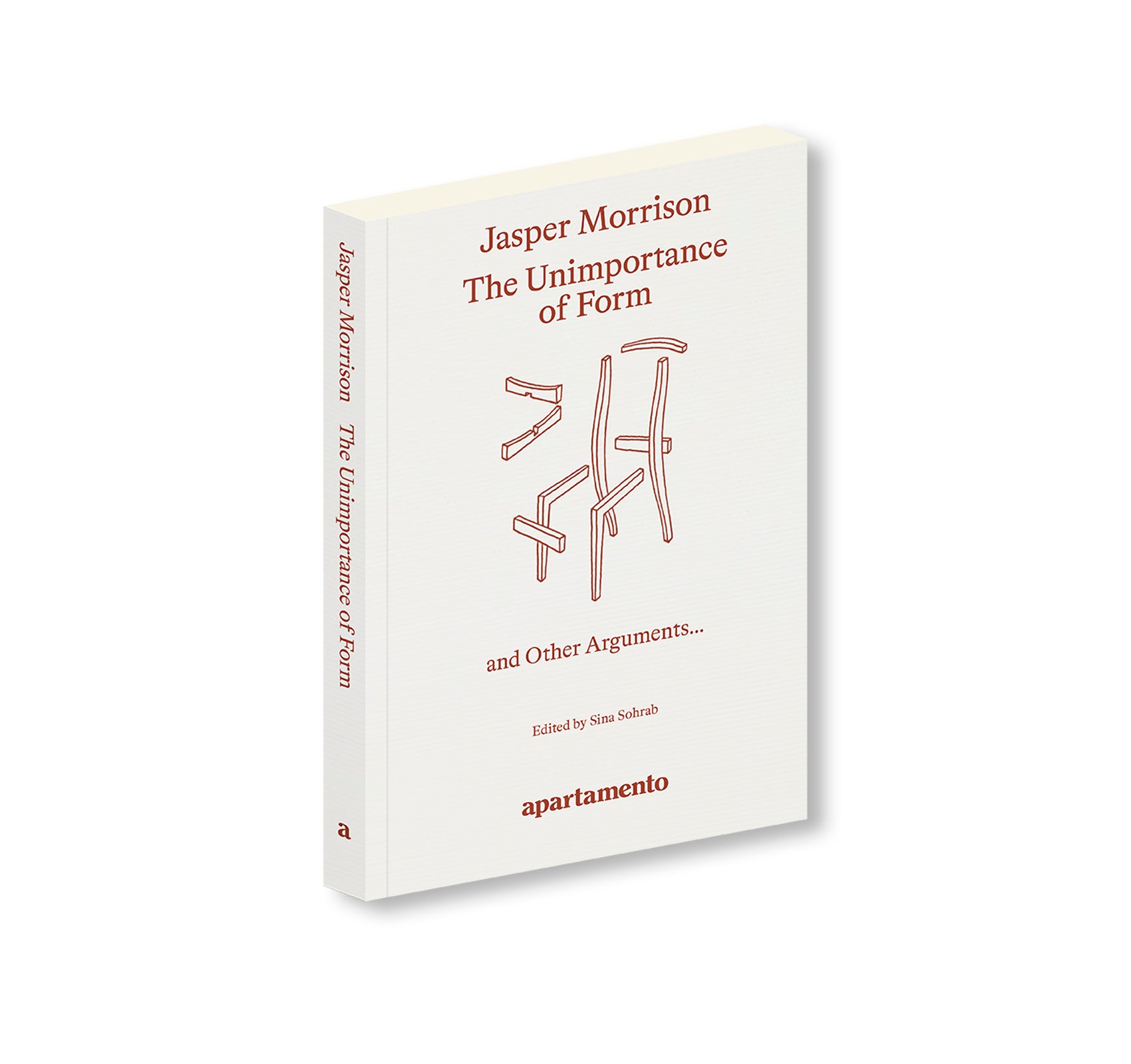THE UNIMPORTANCE OF FORM AND OTHER ARGUMENTS... by Jasper Morrison