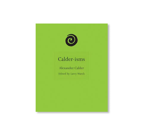CALDER-ISMS by Alexander Calder