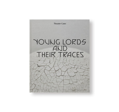 YOUNG LORDS AND THEIR TRACES by Theaster Gates