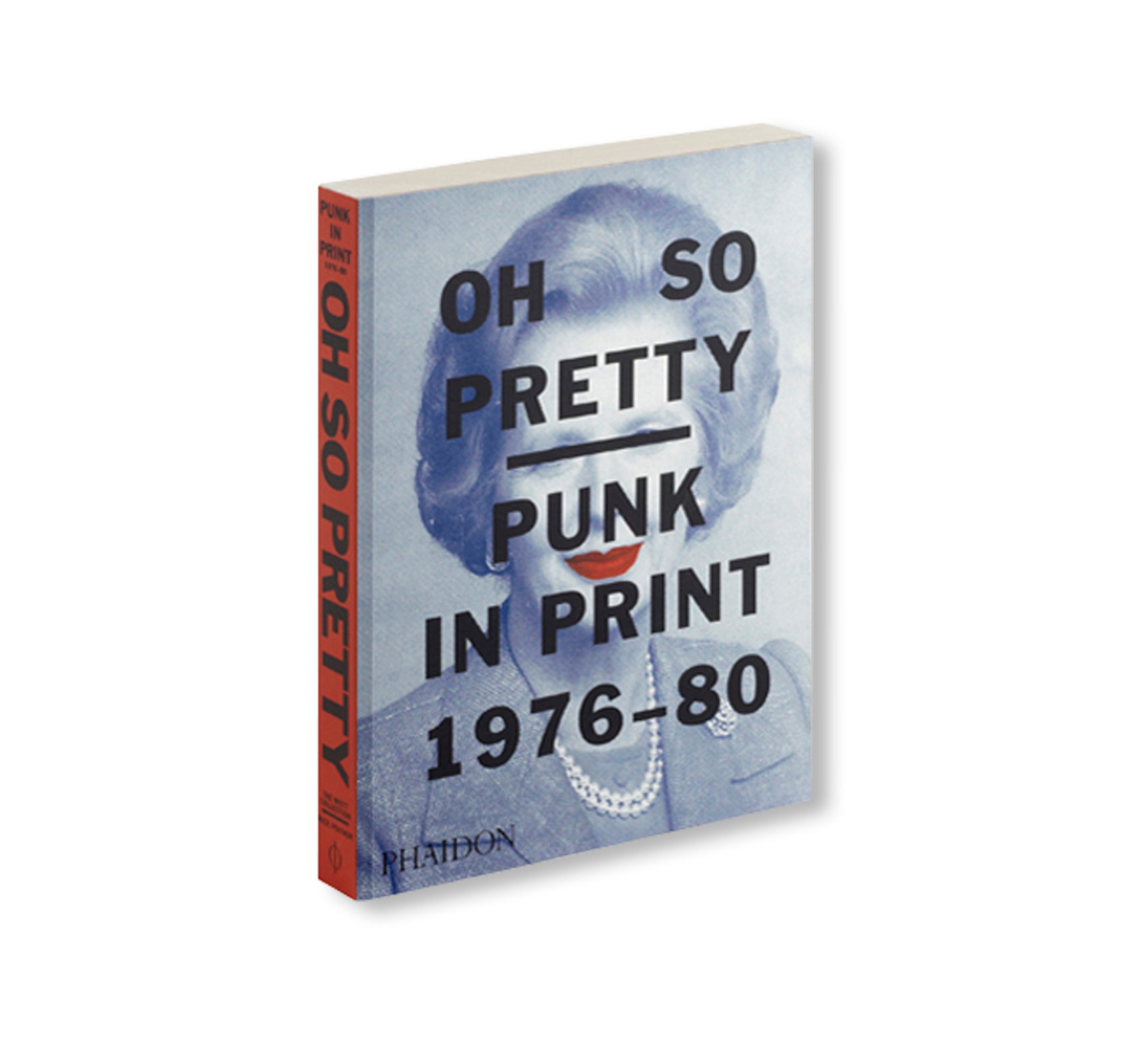 OH SO PRETTY: PUNK IN PRINT 1976-1980 by Toby Victor Mott