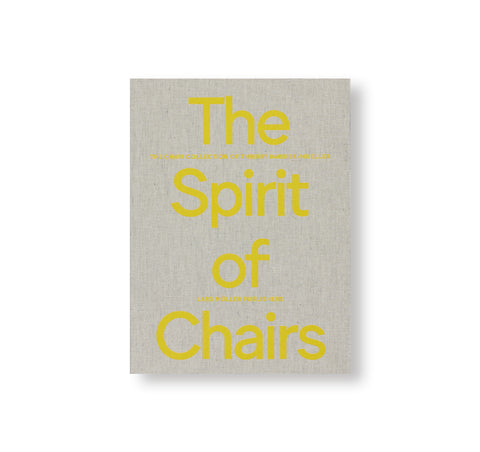 THE SPIRIT OF CHAIRS: THE CHAIR COLLECTION OF THIERRY BARBIER-MUELLER