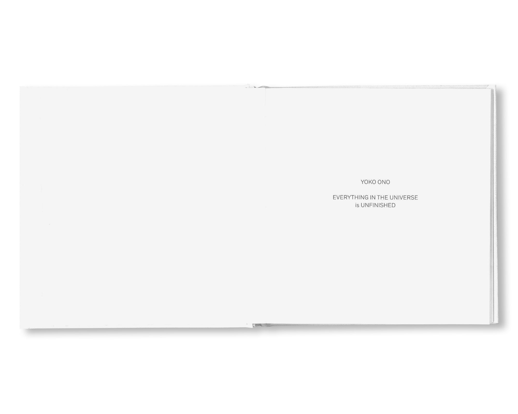 EVERYTHING IN THE UNIVERSE IS UNFINISHED by Yoko Ono [SECOND EDITION]