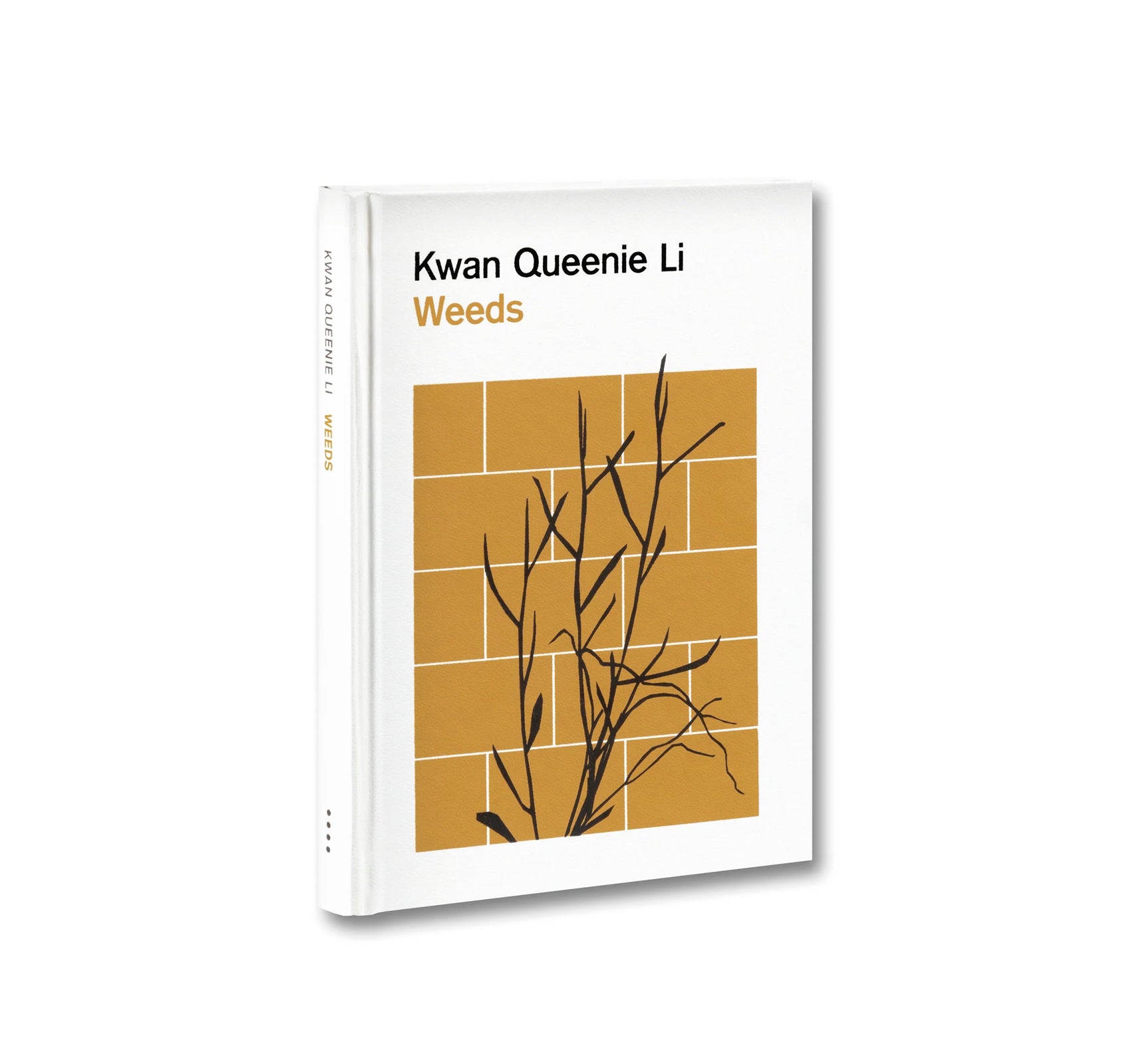 WEEDS: A GERMINATING THEORY by Kwan Queenie Li