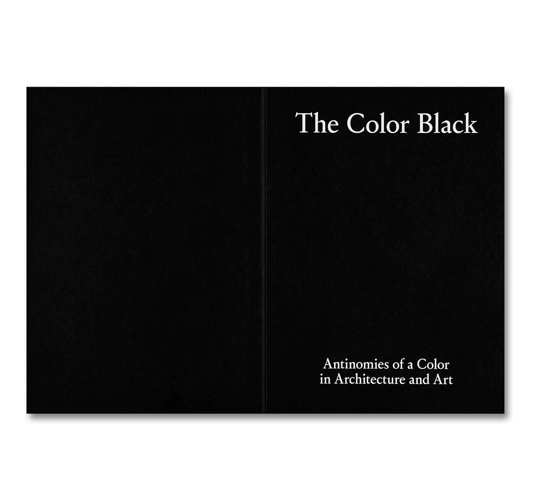 THE COLOR BLACK: ANTINOMIES OF A COLOR IN ARCHITECTURE AND ART by Mohsen Mostafavi, Max Raphael [SIGNED]