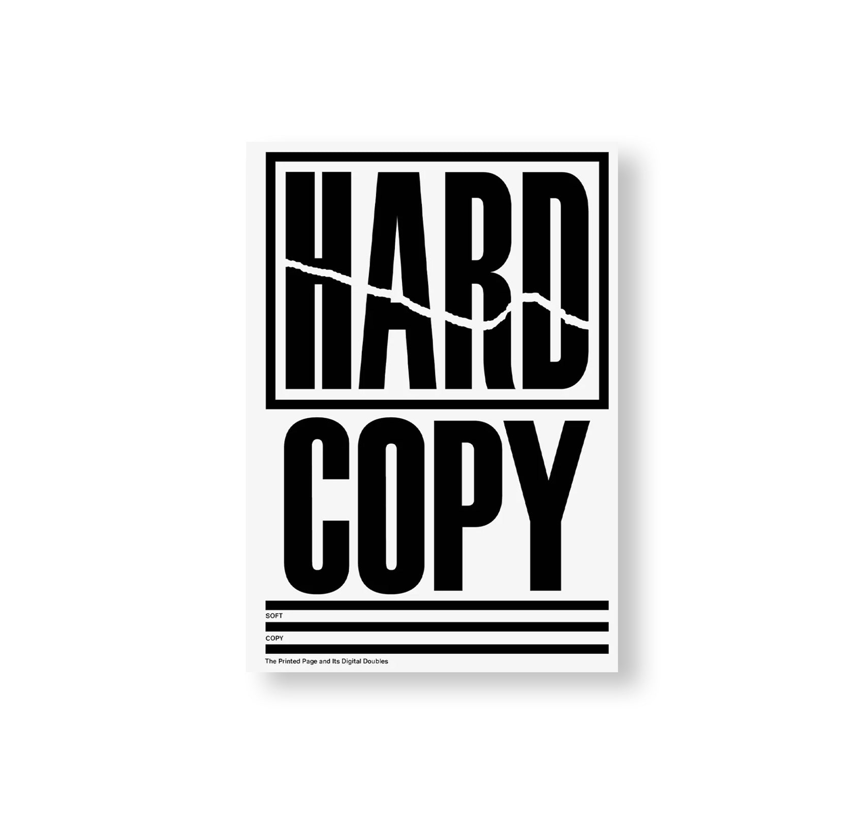 HARD COPY, SOFT COPY by Marietta Eugster & Andreas Koller