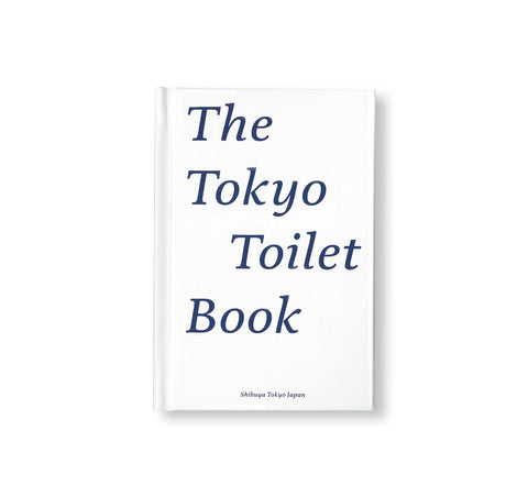 THE TOKYO TOILET BOOK [JAPANESE EDITION]