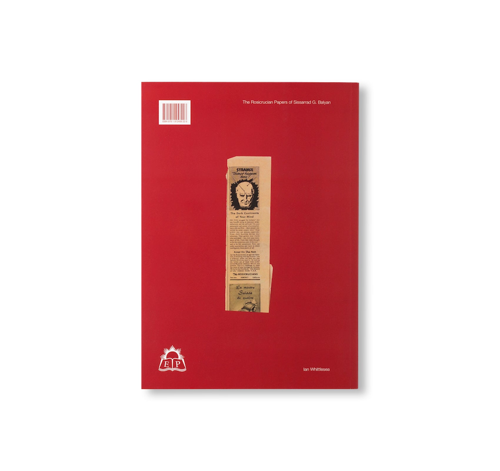 THE ROSICRUCIAN PAPERS OF SISSARRAD G. BALYAN by Ian Whittlesea