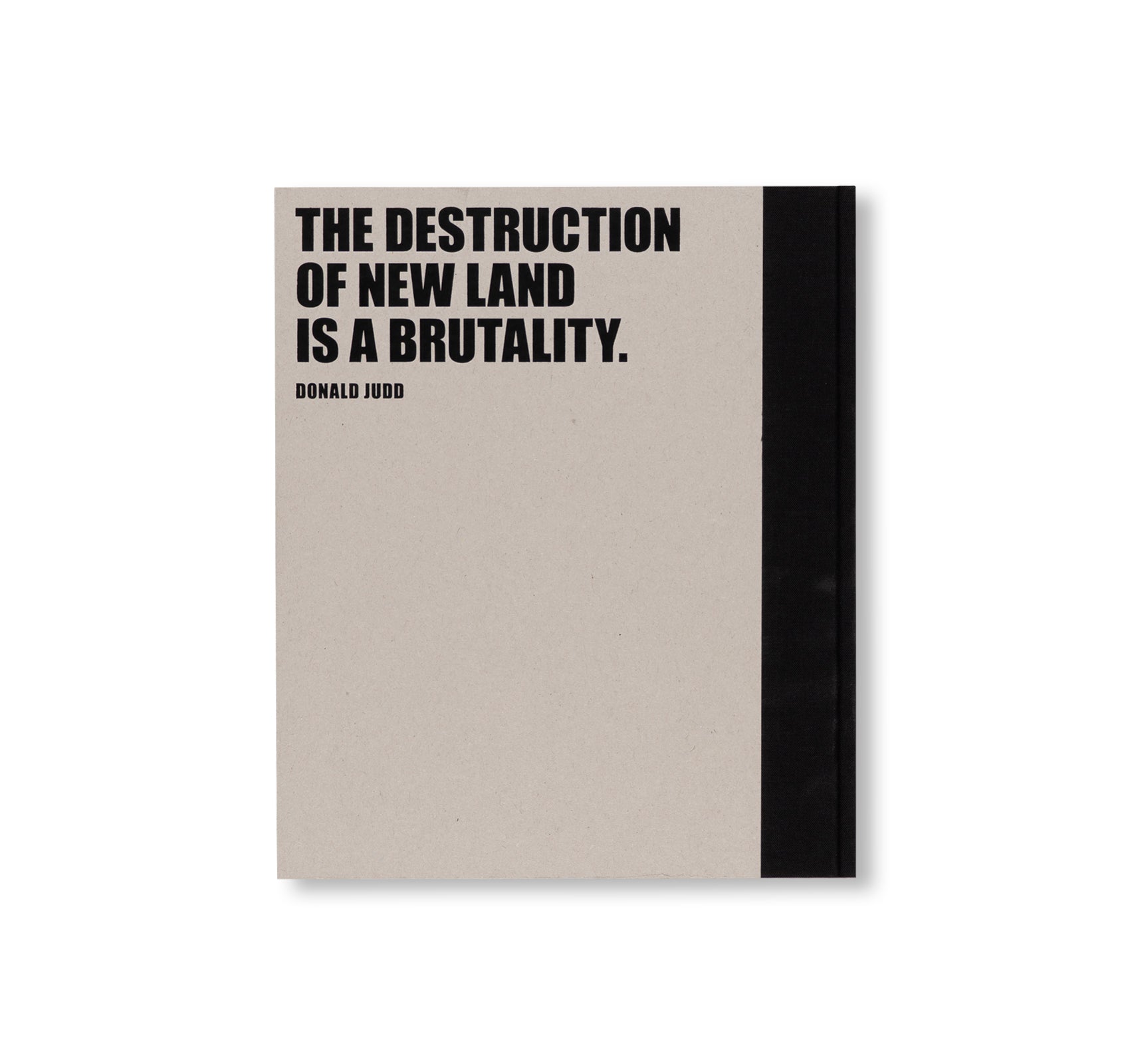 DONALD JUDD: ARCHITECTURE IN MARFA, TEXAS by Donald Judd [SECOND EXPANDED EDITION]