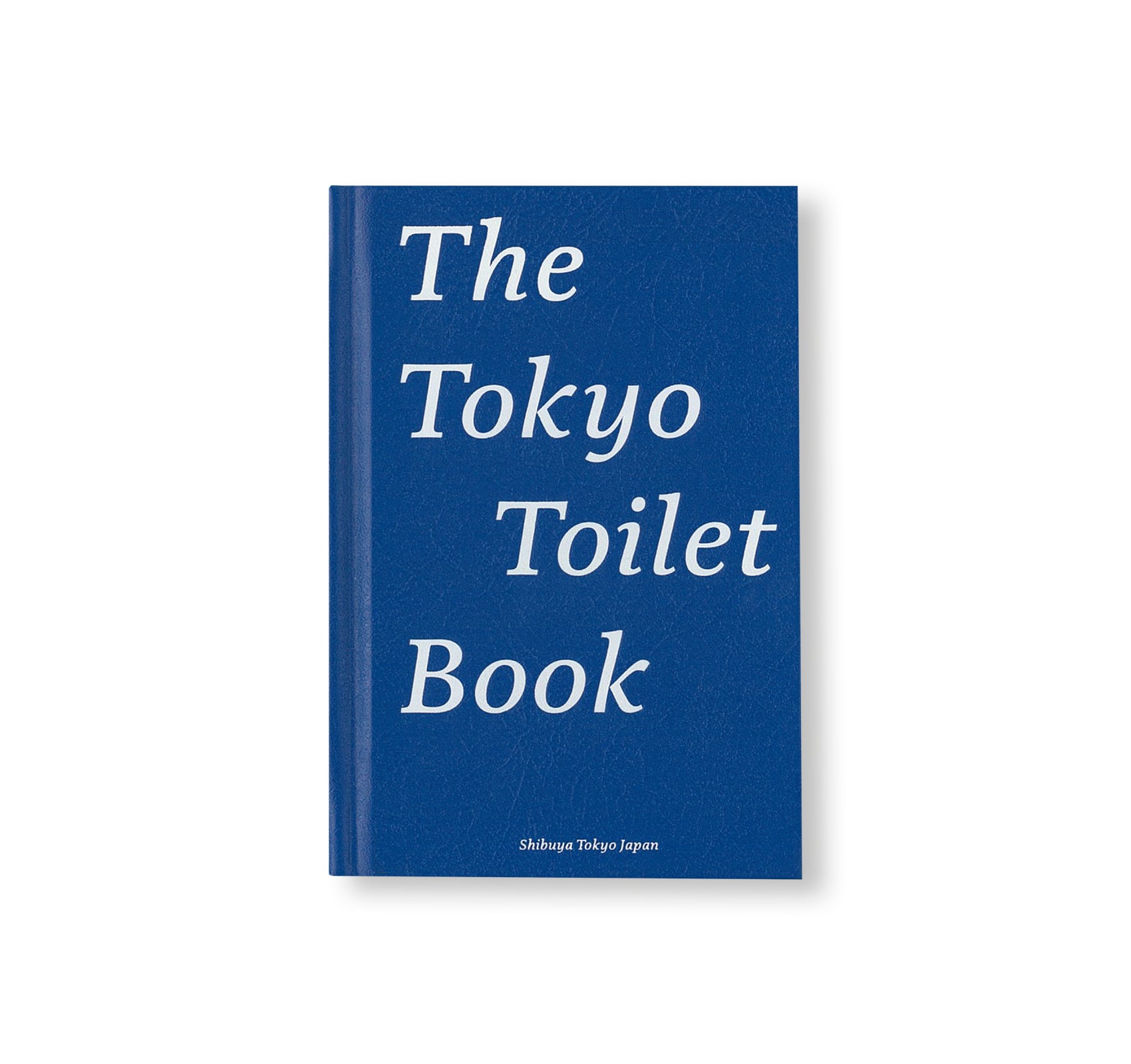 THE TOKYO TOILET BOOK [ENGLISH EDITION]