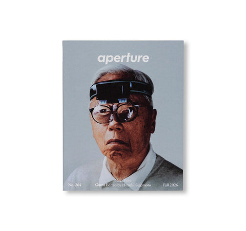 APERTURE 264 - FALL 2026: STOP TIME, GUEST EDITED BY HIROSHI SUGIMOTO