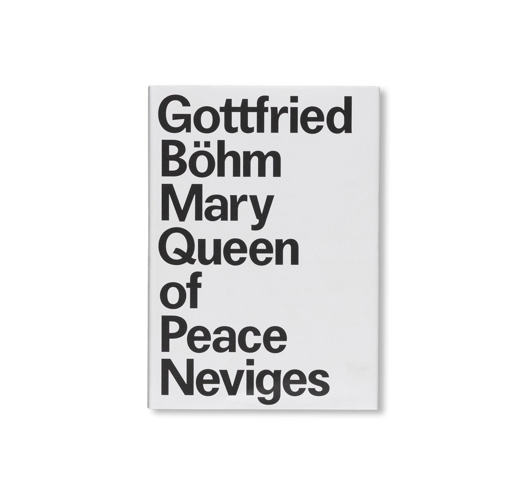 SEARCH FOR THE INDEFINITE GOTTFRIED BÖHM AND THE PILGRIMAGE CHURCH MARY, QUEEN OF PEACE by Gottfried Böhm, Steffen Kunkel
