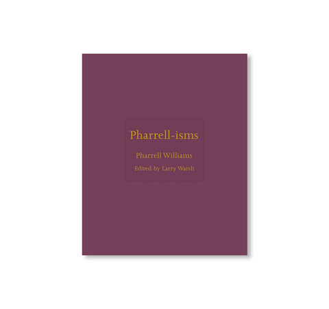 PHARRELL-ISMS by Pharrell Williams